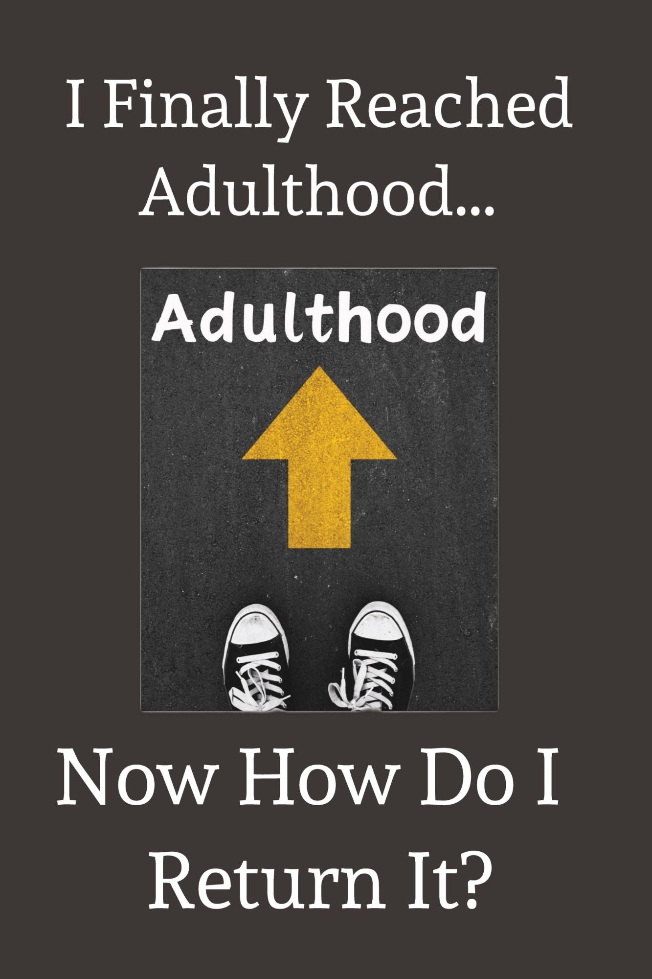 finally reached Adulthood